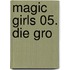 Magic Girls 05. Die gro