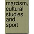 Marxism, Cultural Studies And Sport
