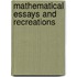 Mathematical Essays and Recreations