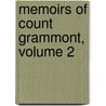 Memoirs Of Count Grammont, Volume 2 by Anthony Hamilton