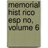 Memorial Hist Rico Esp No, Volume 6