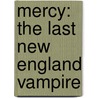 Mercy: The Last New England Vampire by Sarah L. Thomson