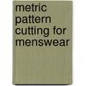 Metric Pattern Cutting for Menswear by Dr Winifred Aldrich