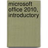 Microsoft Office 2010, Introductory door Robin M. Romer