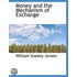 Money And The Mechanism Of Exchange