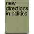 New Directions in Politics
