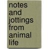 Notes And Jottings From Animal Life door Francis Trevelyan Buckland