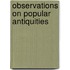 Observations on Popular Antiquities