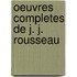 Oeuvres Completes De J. J. Rousseau