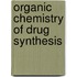 Organic Chemistry Of Drug Synthesis