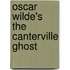 Oscar Wilde's the Canterville Ghost