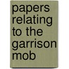 Papers Relating to the Garrison Mob door Jr. Theodore Lyman