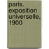 Paris. Exposition Universelle, 1900