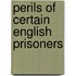 Perils of Certain English Prisoners