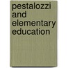 Pestalozzi and Elementary Education door R. P Jago