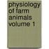 Physiology of Farm Animals Volume 1