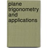 Plane Trigonometry And Applications by Ernest Julius Wilczynski
