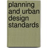 Planning And Urban Design Standards by Frederick R. Steiner