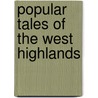 Popular Tales of the West Highlands door J.F. Campbell