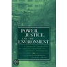 Power, Justice, and the Environment door David Naguib Pellow
