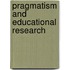 Pragmatism And Educational Research