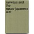 Railways and the Russo-Japanese War