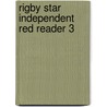 Rigby Star Independent Red Reader 3 door Various Authors