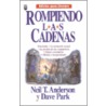 Rompiendo Las Cadenas Edicin Jvenes door Neil T. Anderson