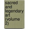 Sacred and Legendary Art (Volume 2) door Anna Jameson