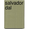 Salvador Dal door Robert Descharnes