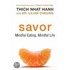 Savor: Mindful Eating, Mindful Life