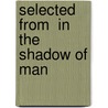 Selected from  In the Shadow of Man door Dr. Jane Goodall
