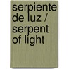 Serpiente de luz / Serpent of Light door Drunvalo Melchizedek