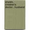 Sheikh, Children's Doctor...Husband door Merideth Webber