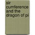 Sir Cumference And The Dragon Of Pi