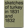 Sketches Of Turkey In 1831 And 1832 door James Ellsworth De Kay