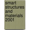 Smart Structures And Materials 2001 door Yoseph Bar-Cohen