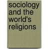 Sociology And The World's Religions door Malcolm Hamilton