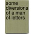 Some Diversions of a Man of Letters