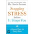 Stopping Stress Before it Stops You