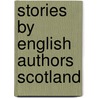 Stories by English Authors Scotland by S.R. Crockett