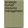 Strategic Human Resource Management door Aradhana Khandekar