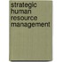 Strategic Human Resource Management