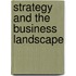 Strategy and the Business Landscape