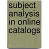 Subject Analysis in Online Catalogs door Rao Aluri