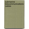 Submarine Telecommunications Cables door Books Llc