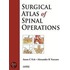 Surgical Atlas of Spinal Operations