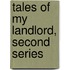 Tales Of My Landlord, Second Series