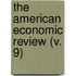 The American Economic Review (V. 9)