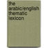 The Arabic/English Thematic Lexicon